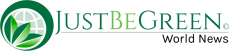 JustBeGreen World News